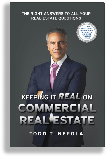 Keeping It Real on Commercial Real Estate by Todd Nepola